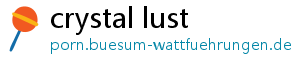 crystal lust